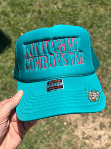 Put it on my cowboys tab trucker cap